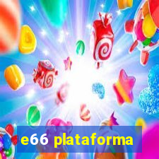 e66 plataforma